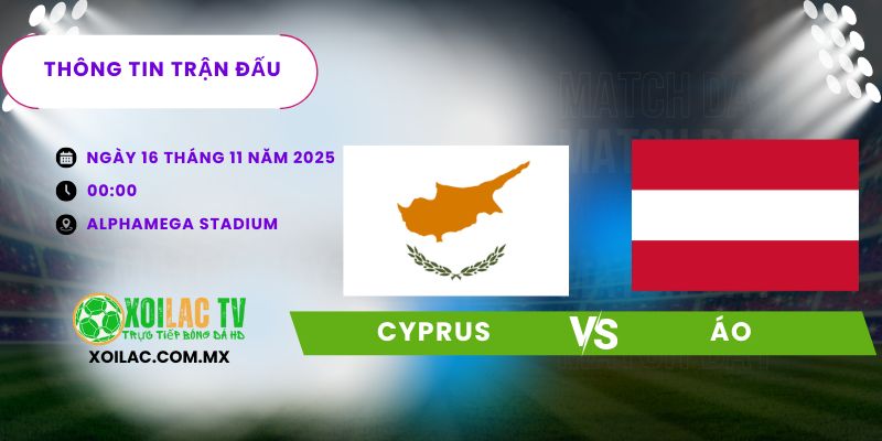 Thông tin trận đấu Cyprus vs Áo
